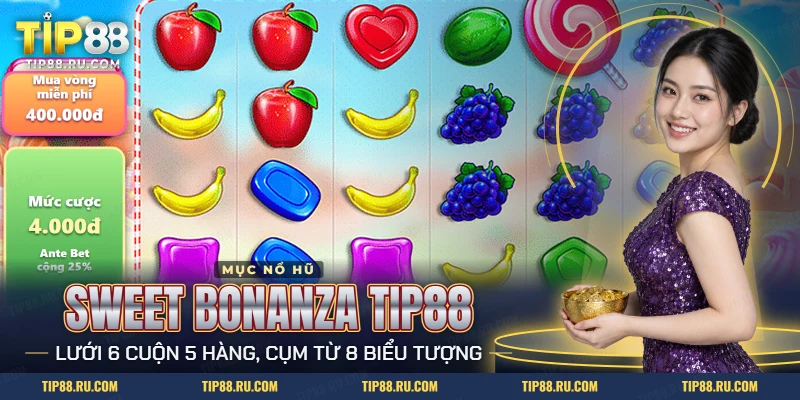 Lưới kẹo và trái cây của nổ hũ Sweet Bonanza TIP88 gồm sáu cuộn và năm hàng