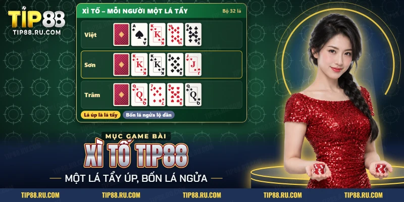 Xì tố TIP88 với lá tẩy úp và các lá ngửa đang mở trước mặt từng người chơi